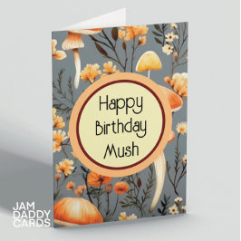 Happy Birthday Mush Karte