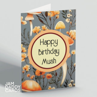Happy Birthday Mush Karte