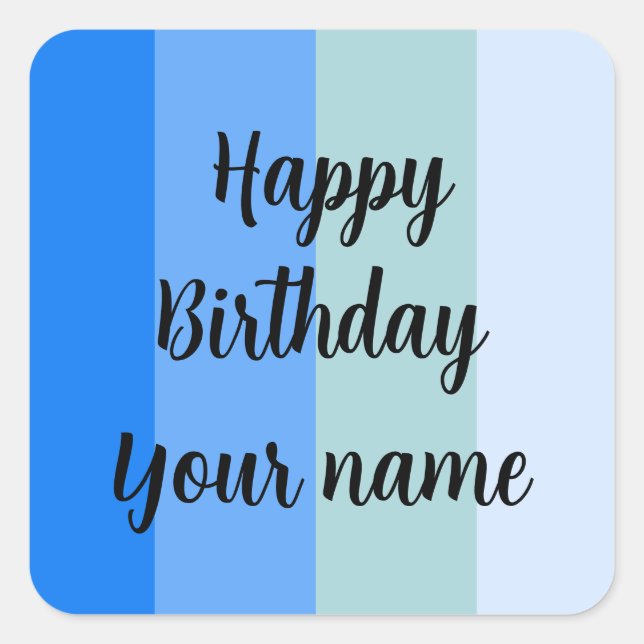 Happy Birthday Name Template Quadratischer Aufkleber (Vorderseite)
