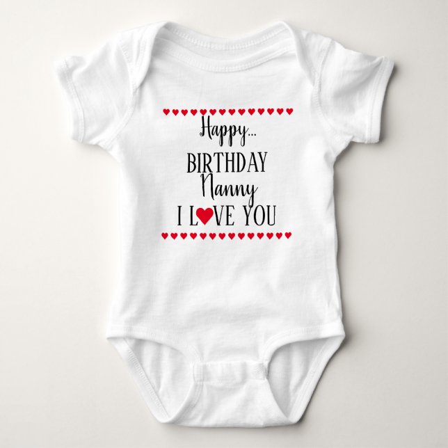 Happy Birthday Nanny I Liebe You Baby Bodysuit Baby Strampler (Vorderseite)