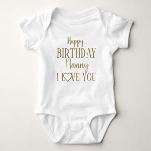 Happy Birthday Nanny I Liebe You Baby Bodysuit Baby Strampler