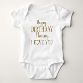 Happy Birthday Nanny I Liebe You Baby Bodysuit Strampler