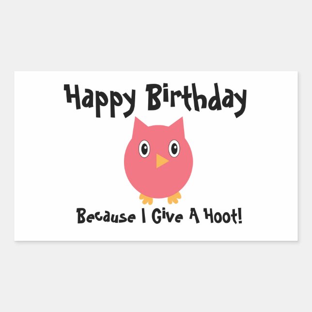 Happy Birthday Owl Pink Funny Hoot Personalize Rechteckiger Aufkleber (Vorderseite)