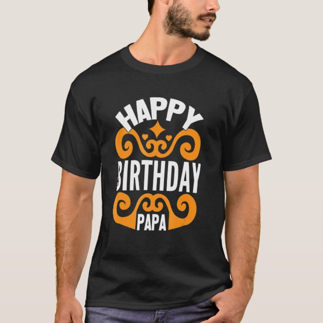 Happy Birthday Papa T-Shirt (Vorderseite)