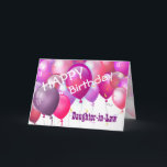 Happy Birthday Pink Balloons DAUGHTER-IN-LAW Karte<br><div class="desc">Alles Gute zum Geburtstag Pink Balloons DAUGHTER-IN-LAW. Dieses festliche Design mit seinen bunten Ballons, die Sie mit einem Geburtstag, Namen und Stimmung personalisieren können, macht aus einer einmaligen Geburtstagskarte eine ganz besondere DAUGHTER-IN-LAW. Text ist anpassbar. Sie können für jedes Jahr Geburtstag, einschließlich 1. 2. 3. 4. 6. 7. 9. 10....</div>