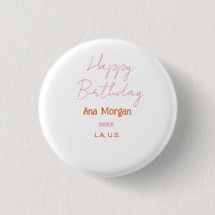 HAPPY BIRTHDAY PINK ORANGE NAME EINFACH JAHR ORT  BUTTON
