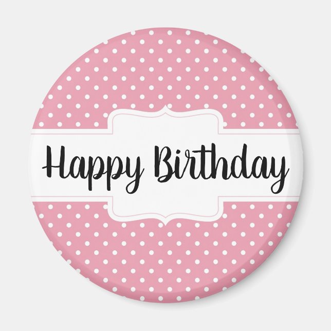 Happy Birthday Pink Polka Dot Round Gift Magnet (Vorne)