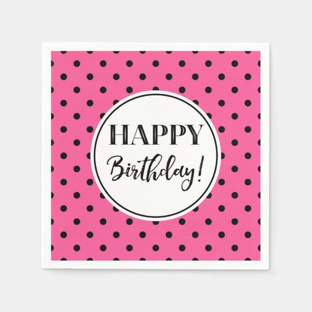 Happy Birthday Pink White Black Dots Serviette (Vorderseite)
