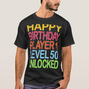 Happy Birthday Player 1 Level 50 Unlocks Bi T-Shirt