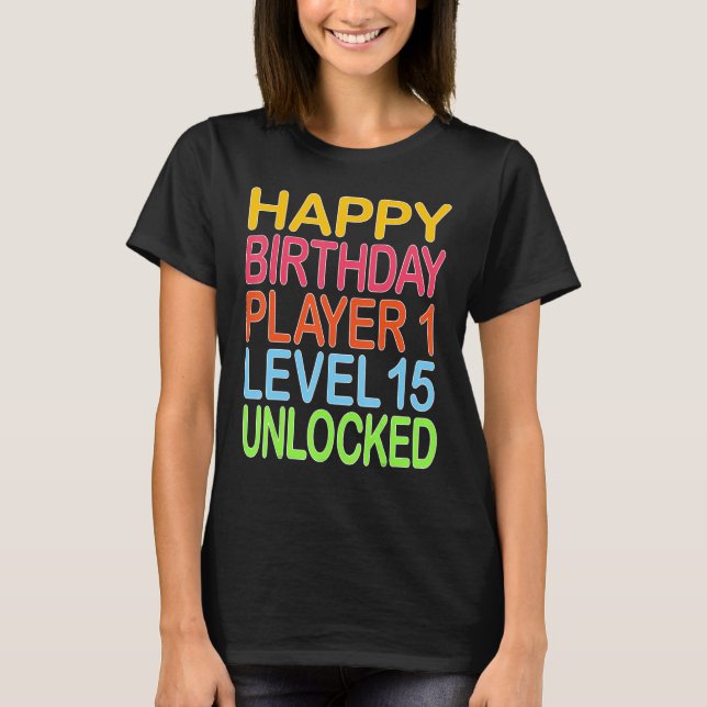 Happy Birthday Player 1 Stufe 15 Entsperrte Sonnen T-Shirt (Vorderseite)