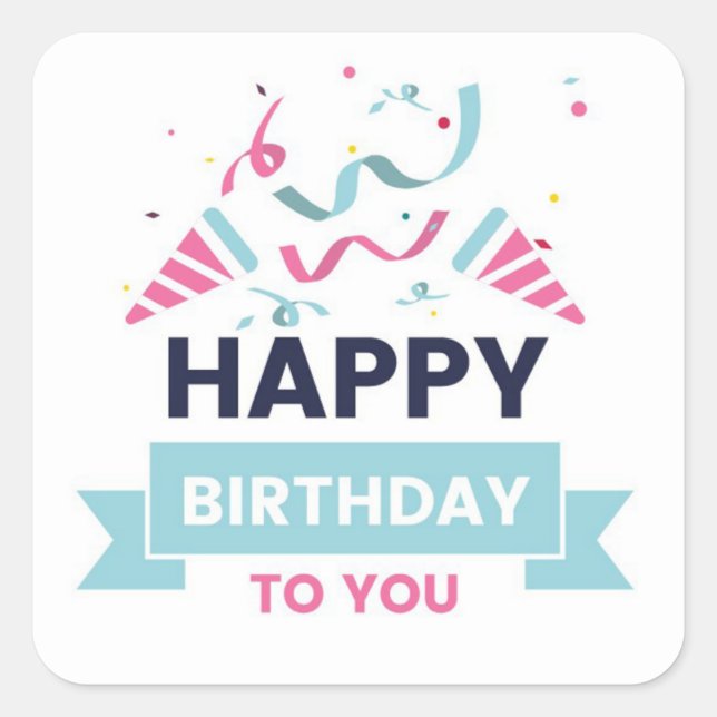 Happy Birthday Quadratischer Aufkleber (Vorderseite)