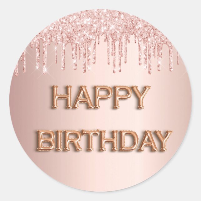 Happy Birthday Rose Gold Rosa Glitzer Tropfen Runder Aufkleber (Vorderseite)