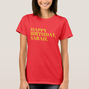 Happy Birthday Sarah   Birthday Sarah T-Shirt
