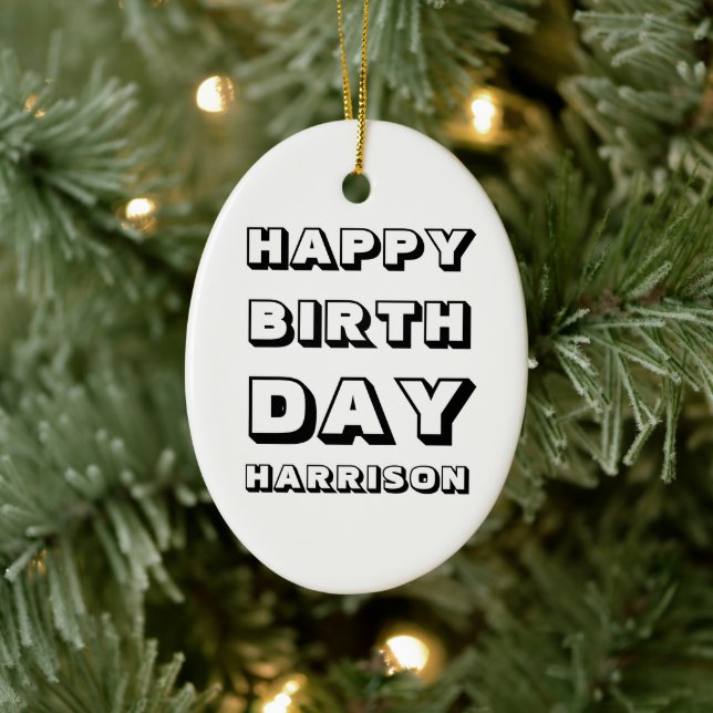 Happy Birthday Schwarz-weißen individuelle Name We Keramik Ornament (Baum)