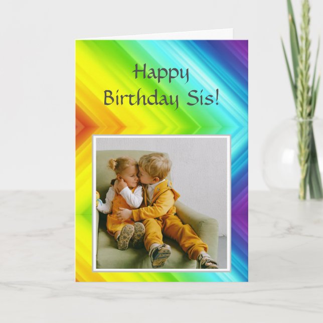 Happy Birthday Sis mit Foto zu individualisieren Karte (Vorderseite)