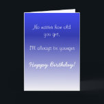 Happy Birthday Sister Brother Older Spaß Funny<br><div class="desc">Dieses Design wurde mithilfe von digitaler Kunst erstellt und kann in dem Bereich personalisiert sein, der zur Verfügung gestellt wird, oder indem Sie den Klick wählen, um weitere Optionen anzupassen und den Namen, die Initialen oder die Wörter zu ändern. Sie können auch die Textfarbe und den Textstil ändern oder den...</div>