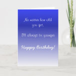 Happy Birthday Sister Brother Older Spaß Funny Karte<br><div class="desc">Dieses Design wurde mithilfe von digitaler Kunst erstellt und kann in dem Bereich personalisiert sein, der zur Verfügung gestellt wird, oder indem Sie den Klick wählen, um weitere Optionen anzupassen und den Namen, die Initialen oder die Wörter zu ändern. Sie können auch die Textfarbe und den Textstil ändern oder den...</div>