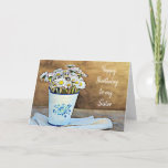 Happy Birthday Sister Card Karte<br><div class="desc">Hübsche Vase aus Gänseblüten und gelben Kuchen elegante Schwester Geburtstagskarte.</div>