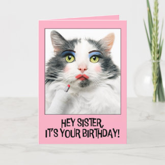 Happy Birthday Sister Funny Cat in Make Up Feiertagskarte