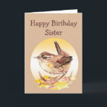Happy Birthday Sister Watercolor House Wren Bird Karte<br><div class="desc">Alles Gute zum Geburtstag mit Watercolor House Wren Bird</div>