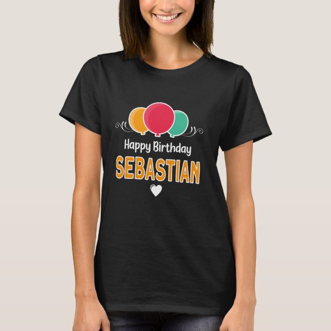 Happy Birthday Sprichwort Sebastian T-Shirt (Vorderseite)