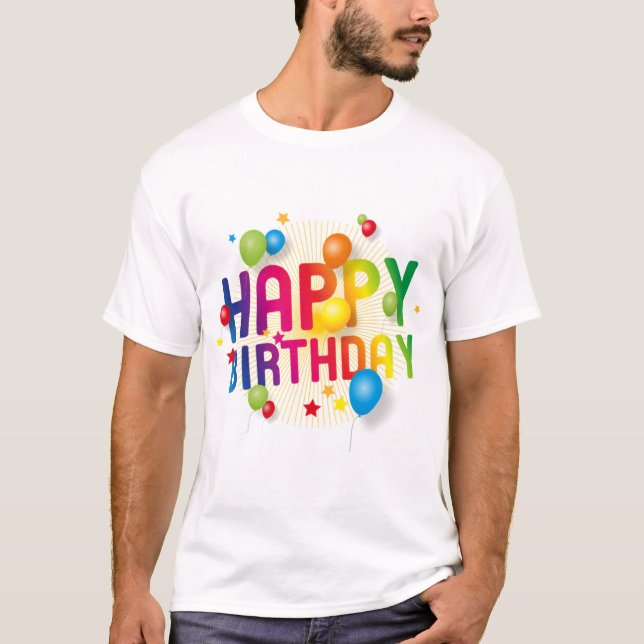 Happy Birthday T - Shirt (Vorderseite)