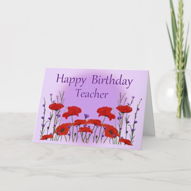 Happy Birthday Teacher, Field of Poppies Karte (Vorderseite)