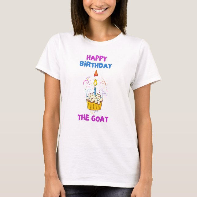 Happy Birthday The GOAT Women’s T-Shirt – Fun Part (Vorderseite)