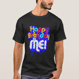 Happy Birthday to me Bday Celebration Party Kinder T-Shirt