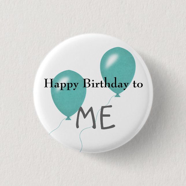 Happy Birthday to me Button (Vorderseite)
