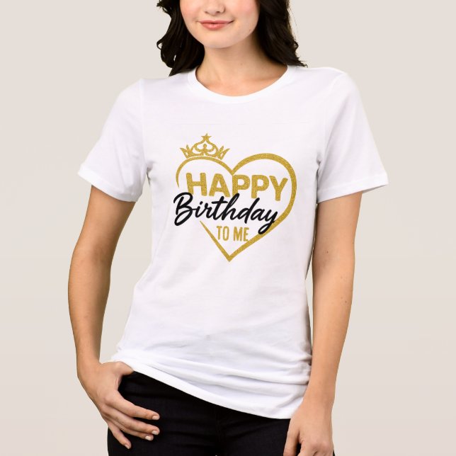 HAPPY Birthday TO ME Tri-Blend Shirt (Vorderseite)