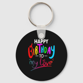 Happy birthday to womens girls birthday to love schlüsselanhänger