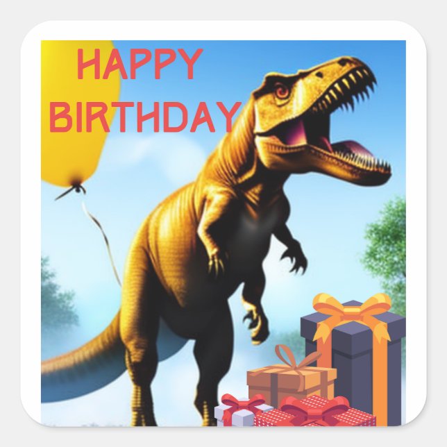 Happy Birthday von T-Rex Quadratischer Aufkleber (Vorderseite)