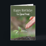 Happy Birthday Wonderful Special Friend Karte<br><div class="desc">Alles Gute zum Geburtstag Wunderbarer Special Friend mit einer Hand,  die erfrischendes Wasser für eine Pflanze bietet</div>