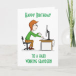 HAPPY BIRTHDAY zu einer hart arbeitenden "GRANDSON Karte<br><div class="desc">HOFFE,  DASS DU DIE KARTE MAG! ÄNDERN SIE ES ZU ANZUG SIE INNEN UND AUSSEN! VIELEN DANK,  DASS SIE VON 1 MEINER 8 GESCHÄFTE STOPPEN!!!</div>