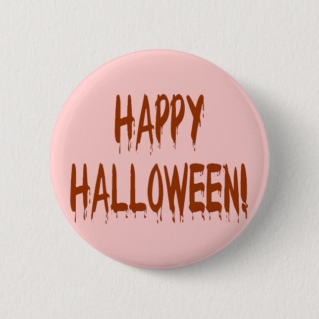 Happy Bloody Halloween Button (Vorderseite)