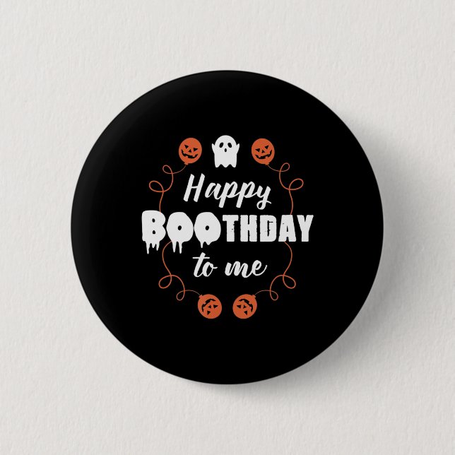 Happy Boothday To Me Fun Halloween Geburtstag Button (Vorderseite)