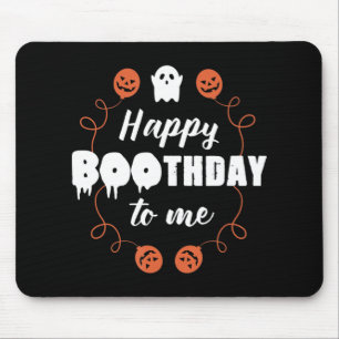 Happy Boothday To Me Fun Halloween Geburtstag Mousepad