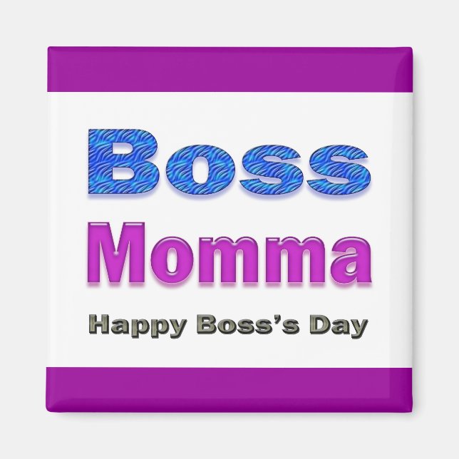 Happy Boss's Day Boss Momma Magnet (Vorne)