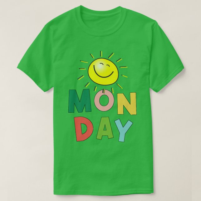 Happy Bright Sunny Monday T-Shirt (Design vorne)