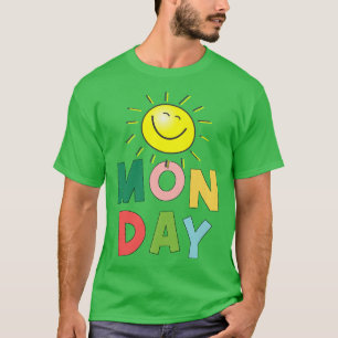 Happy Bright Sunny Monday T-Shirt