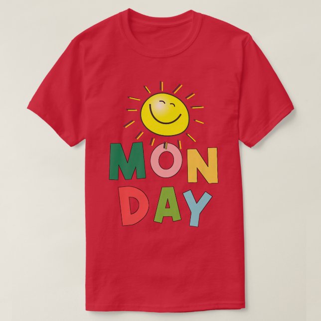 Happy Bright Sunny Monday T-Shirt (Design vorne)