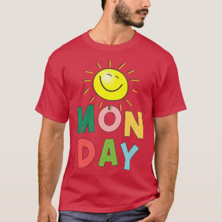 Happy Bright Sunny Monday T-Shirt