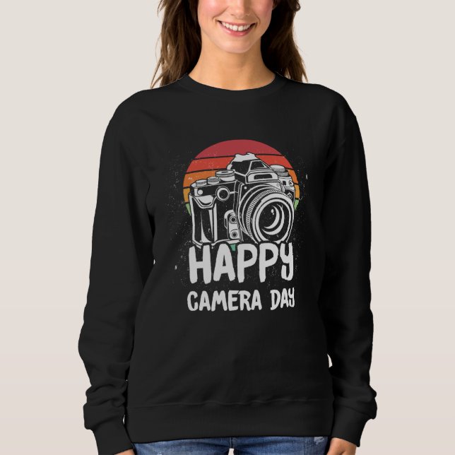 Happy Camera Day Photo  for Photographers and Phot Sweatshirt (Vorderseite)