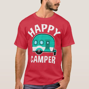 Happy Camper Camping Caravan Funny Vacation Gi T-Shirt