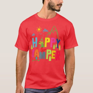 Happy Camper Camping Funny Men Women T-Shirt