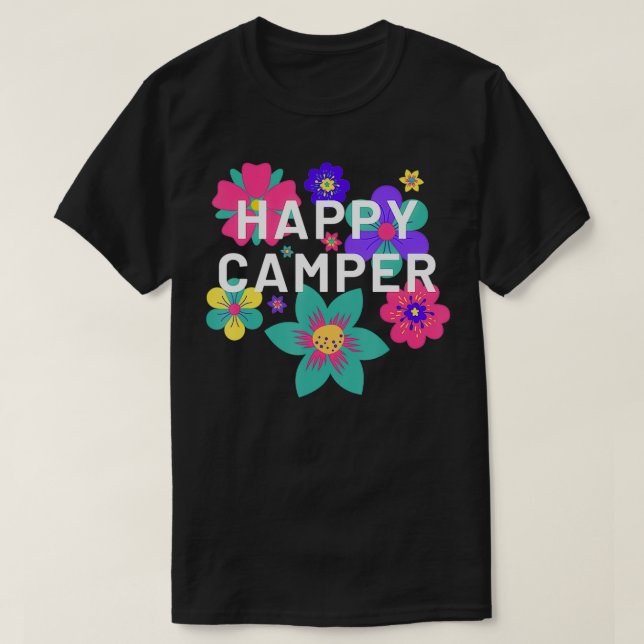Happy Camper Floral Layering Flowers Camping Tee f (Design vorne)