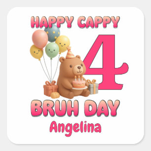 HAPPY CAPPY BRUH DAY Individuelle Kapybara 4. Gebu Quadratischer Aufkleber
