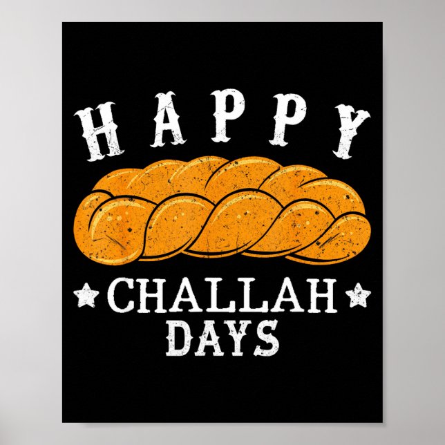 Happy Challah Days Funny Jewish Holiday Pun Humor  Poster (Vorne)