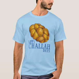 Happy Challah Days Hanukkah Chanukah Holiday Brot T-Shirt